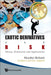 Exotic Derivatives and Risk: Theory, Extensions and Applications by Mondher Bellalah