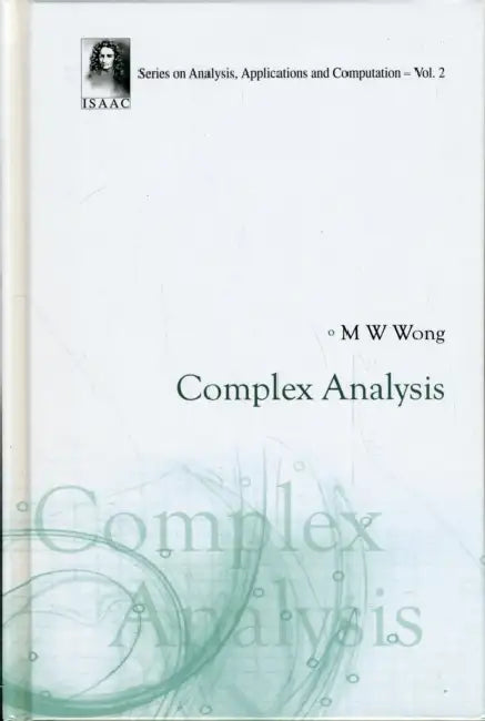 Complex Analysis (V2) by Wong M W