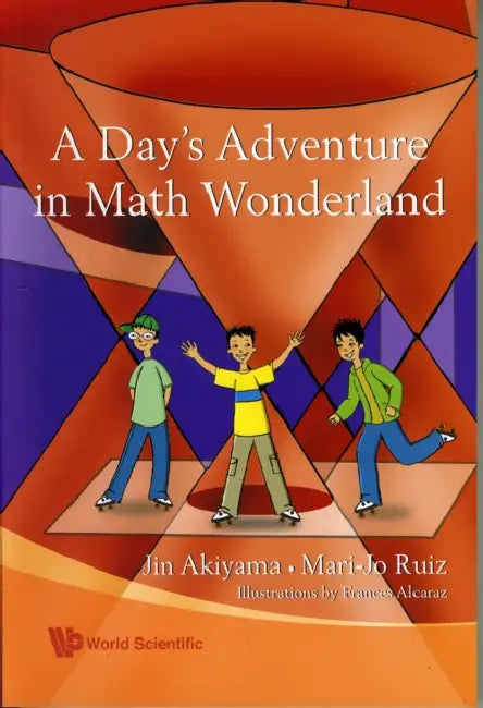 A Day's Adventure in Math Wonderland by Jin Akiyama, Mari-Jo Ruiz