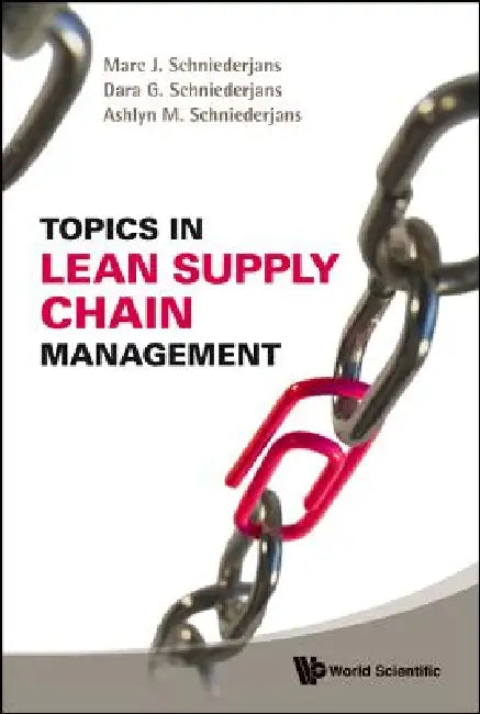 Topics in Lean Supply Chain Management by Al Marc J Schniederjans Et