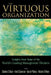 The Virtuous Organization: Insights from Some of the World's Leading Management Thinkers by Charles C. Manz