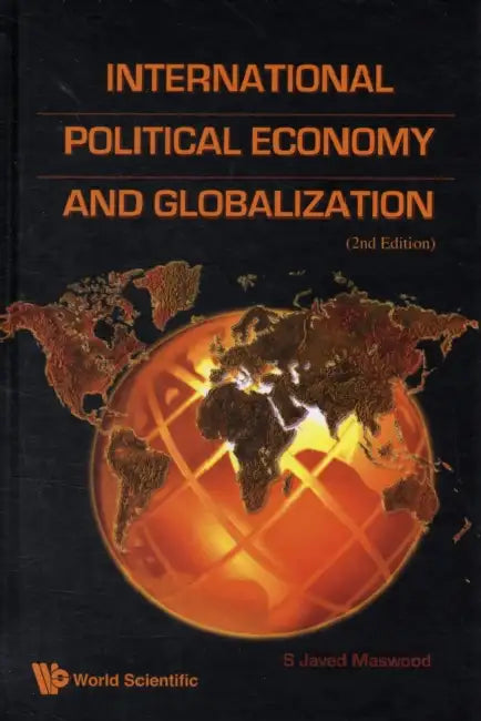 International Political Economy and Globalization (2nd Edition) by Javed Maswood
