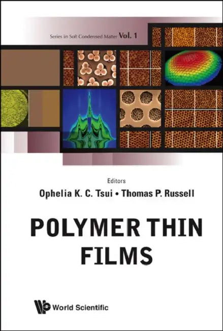 Polymer Thin Films by Ophelia K. C. Tsui, Thomas P. Russell