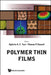 Polymer Thin Films by Ophelia K. C. Tsui, Thomas P. Russell