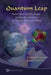 Quantum Leap: From Dirac and Feynman, Across the Universe, to Human Body and Mind by Vladimir G. Ivancevic, Tijana T. Ivancevic