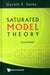 Saturated Model Theory (2nd Edition) by Gerald E. Sacks