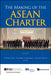 The Making of the ASEAN Charter by Tommy Koh, Rosario G. Manalo, Walter Woon