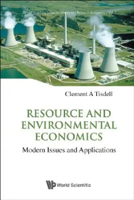 Resource & Environmental Economics (V7) by Tisdell Clement a