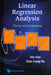Linear Regression Analysis: Theory and Computing by Xin Yan, Xiaogang Su