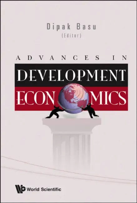 Advances in Development Economics by Dipak R. Basu