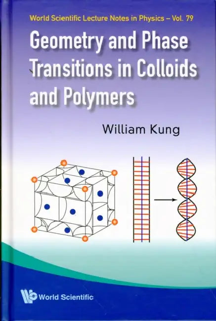 Geometry and Phase Transitions in Colloids and Polymers by William Kung