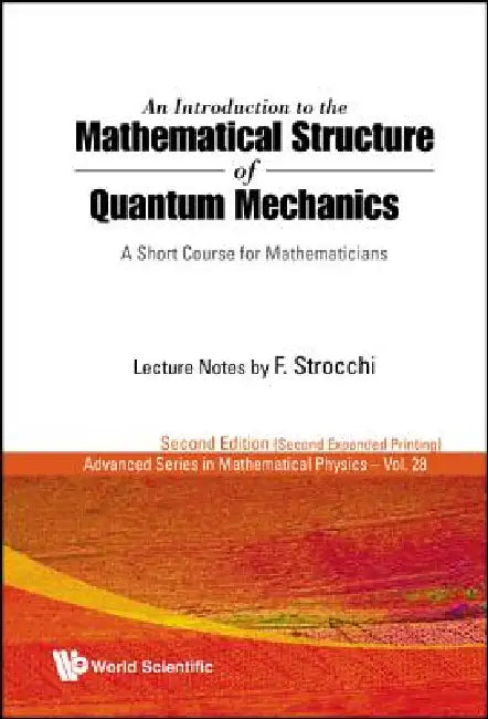Introd to the Math'l Structure (2e)(V28) by Strocchi F