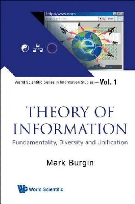 Theory of Information (V1) by Burgin Mark