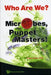 Who Are We? Microbes the Puppet Masters! by Yuan Kun Lee