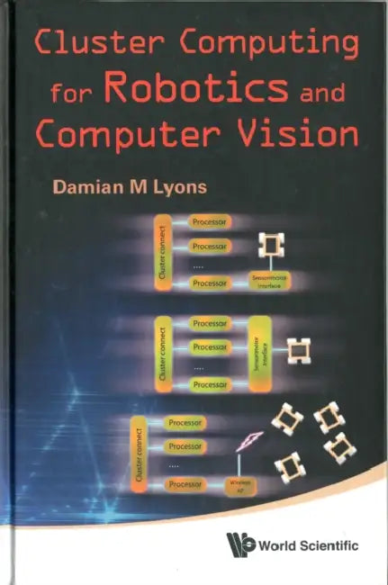 Cluster Computing for Robotics & Compu.. by Damian M. Lyons