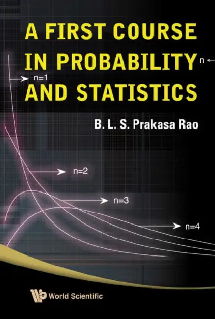A First Course in Probability and Statistics by B. L. S. Prakasa Rao