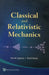 Classical and Relativistic Mechanics by Paul Gluck, David Agmon
