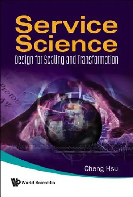 Service Science: Design for Scaling &... by Hsu Cheng