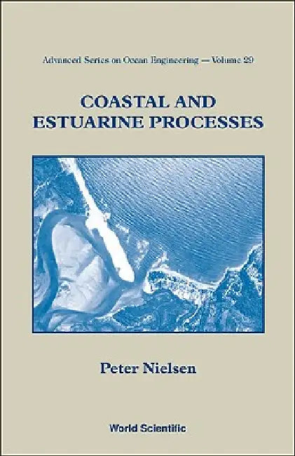 Coastal & Estuarine Processes (V29) by Nielsen Peter