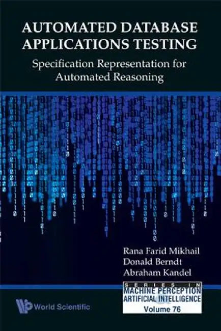 Automated Database Applications Testing: Specification Representation for Automated Reasoning by Mikhail, Rana Rarid
