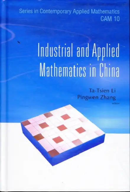 Industrial and Applied Mathematics in China by Tatsien Li, Pingwen Zhang