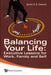 Balancing Your Life: Executive Lessons for Work, Family and Self by James G. S. Clawson