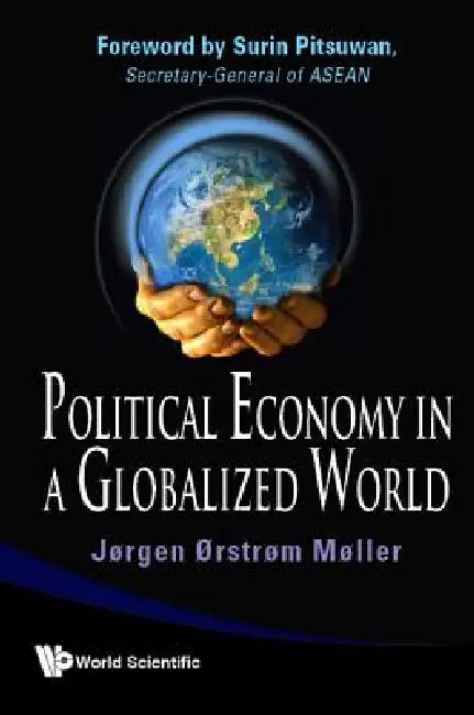 Political Economy in a Globalized World by Moller Jorgen Orstrom