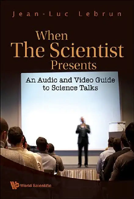 When Scientist Presents [W/ DVD] [With DVD ROM] by Lebrun Jean-Luc