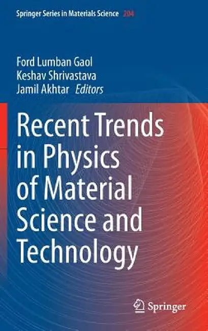 Recent Trends in Physics of Material Science and Technology by Ford Lumban Gaol