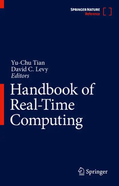 Handbook of Real-Time Computing by Yu-Chu Tian
