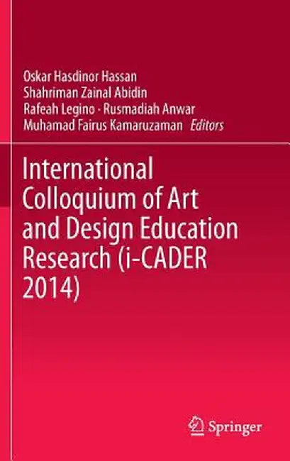 International Colloquium of Art and Design Education Research (I-Cader 2014) by Oskar Hasdinor Hassan