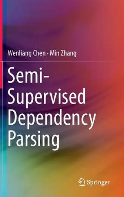 Semi-Supervised Dependency Parsing by Wenliang Chen