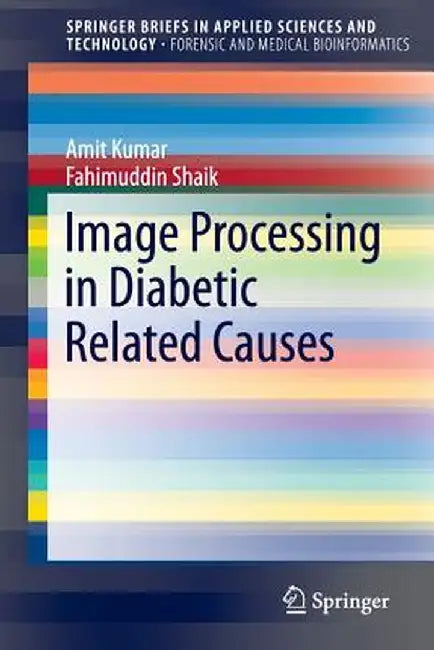 Image Processing in Diabetic Related Causes by Amit Kumar