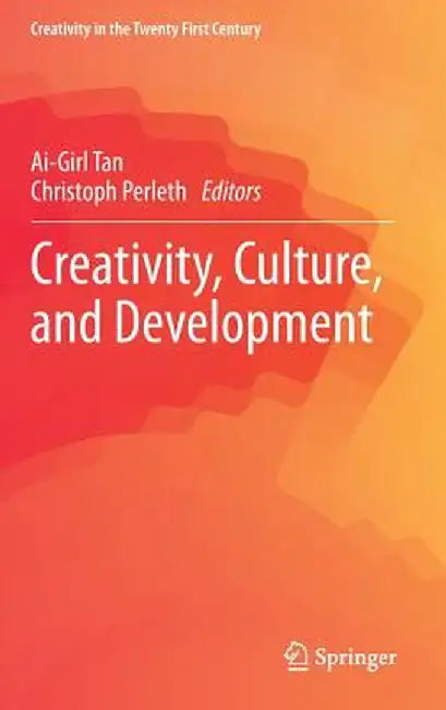 Creativity, Culture, and Development by Ai-Girl Tan