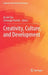 Creativity, Culture, and Development by Ai-Girl Tan