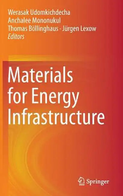 Materials for Energy Infrastructure by Werasak Udomkichdecha