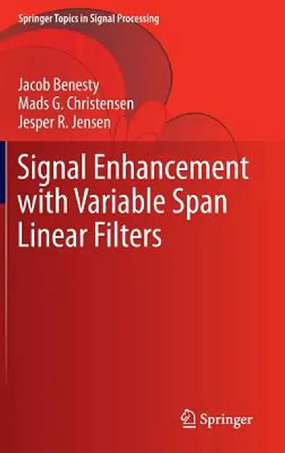 Signal Enhancement with Variable Span Linear Filters by Jacob Benesty