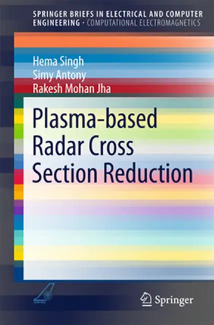 Plasma-Based Radar Cross Section Reduction by Hema Singh