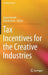Tax Incentives for the Creative Industries by Sigrid Hemels