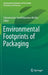 Environmental Footprints of Packaging by Subramanian Senthilkannan Muthu