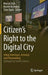 Citizen's Right to the Digital City: Urban Interfaces, Activism, and Placemaking by Marcus Foth
