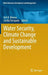 Water Security, Climate Change and Sustainable Development by Asit K. Biswas