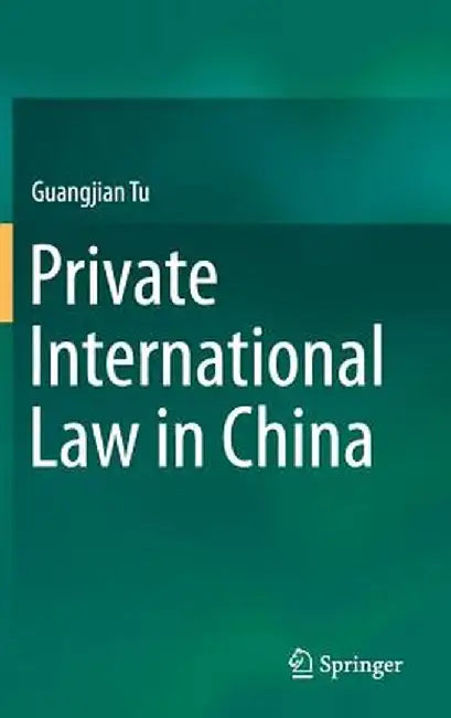 Private International Law in China by Guangjian Tu
