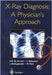 X-Ray Diagnosis: A Physician's Approach by K.N. Sin Fai Lam, Others