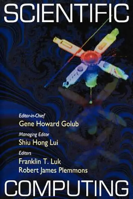 Scientific Computing: Proceedings of the Workshop, 10 - 12 March 1997, Hong Kong by Gene H. Golub