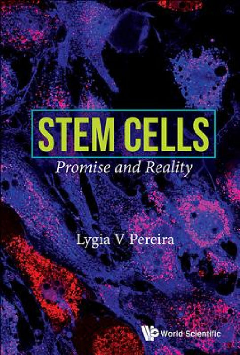 Stem Cells: Promise and Reality by Lygia V. Pereira