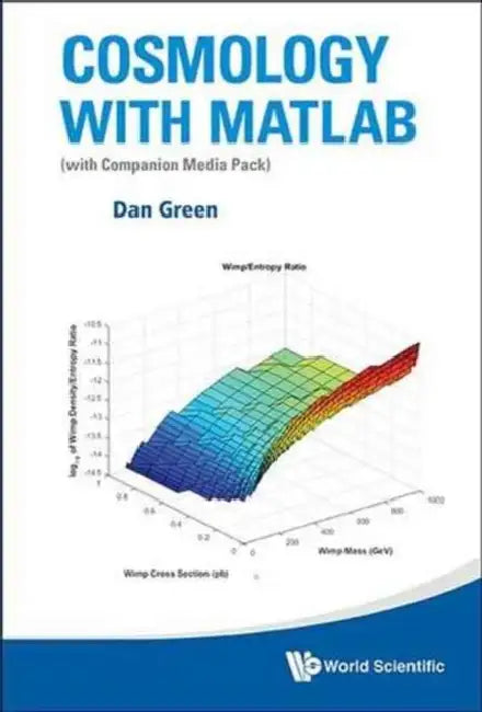 Cosmology with Matlab: With Companion Media Pack by Daniel Green