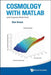 Cosmology with Matlab: With Companion Media Pack by Daniel Green