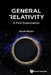 General Relativity: A First Examination by Blecher Marvin