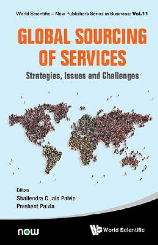 Global Sourcing of Services: Strategies, Issues and Challenges by Shailendra C. Jain Palvia, Prashant Palvia